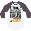 Strong Independent Motivated Libra 3/4 Sleeve Shirt