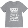 This Guy Is Taken By A Super Sexy August Girlfriend V-Neck Tee