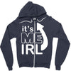me irl Zipper Hoodie