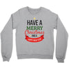 have a merry christmas and a happy new year Crewneck Sweatshirt