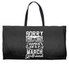 This Guy Is Taken By A Super Sexy March Girlfriend Weekender Totes