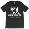 Backpacker Let's Explore The World T-Shirt