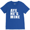 aye he's mine funny V-Neck Tee