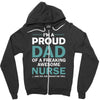 i'm a proud dad of freaking awesome nurse Zipper Hoodie