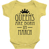 queens are born in march (2) Baby Onesie