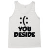 you deside Tank Top