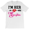 i'm her bestie T-Shirt