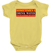 sometimes i drink water, ideal gift, birthday present Baby Bodysuit