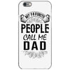 My Favorite People Call Me Dad iPhone 6/6s Case