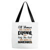 all women are created equal but only the best are born in november Tote Bags