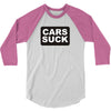 cars suck 3/4 Sleeve Shirt