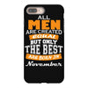 all men are created equal but only the best are born in november iPhone 8 Plus