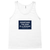 Sometimes the King is a Woman Tank Top