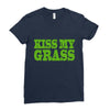 kiss my grass Ladies Fitted T-Shirt