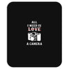 All i Need is Love A Camera Mousepad