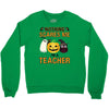 nothing scares me i'm a teacher Crewneck Sweatshirt