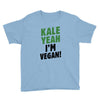 Kale Yeah I'm Vegan! Youth Tee