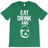 eat drink and b T-Shirt