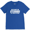 No I'm Not On Steroids, But Thanks For Asking V-Neck Tee