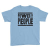 power to the people Youth Tee