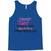 Move Over Boys Let This Girl Show You How To Be A Firefighter Tank Top