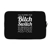 bitch switch Laptop sleeve
