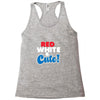 red white and cute Racerback Tank