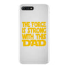 the force is strong with this dad iPhone 7 Plus Case