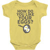 how do you like your eggs Baby Bodysuit