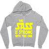 the sass is strong with this one Zipper Hoodie