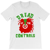 dread at the controls T-Shirt