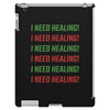I Need Healing iPad 3 and 4 Case