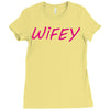 wifey Ladies Fitted T-Shirt