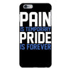pain is temporary pride is forever iPhone 6/6s Plus Case