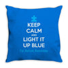 Keep Calm And Light It Up Blue For Autism Awareness Throw Pillow