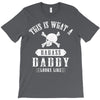 This Is What A Badass Daddy Looks Like T-Shirt