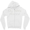 my wife rocks Zipper Hoodie