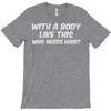 body like this T-Shirt