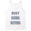 busy doing nothing girls Tank Top