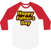 HAPPY FATHER DAY 3/4 Sleeve Shirt