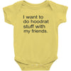 hoodrat stuff with my friends Baby Bodysuit
