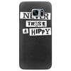 never trust a hippy Samsung Galaxy S7 Edge