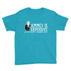 ammo is expensive Youth Tee