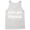 let's get physical Tank Top
