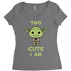 too cute i am Women's Triblend Scoop T-shirt