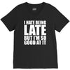 i hate being late but V-Neck Tee