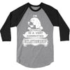 I Am Beagle Actually In A Very Commited Relationship 3/4 Sleeve Shirt