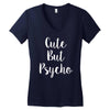 cute but pyscho Women's V-Neck T-Shirt