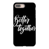 better together 3 iPhone 8 Plus