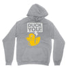 duck you Unisex Hoodie